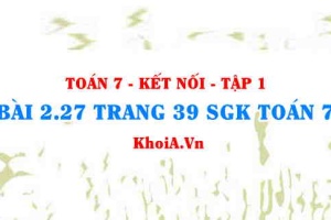 Bài 2.27 trang 39 SGK Toán 7 tập 1 Kết nối tri thức